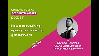 How a copywriting agency is embracing generative, with Konrad Sanders