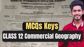 Class 12 Commercial Geography Today Paper MCQs keys | تجارتی جغرافیہ MCQs key commerce Karachi board