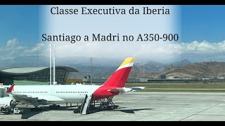 Classe Executiva da Iberia no A350-900 de Santiago a Madri