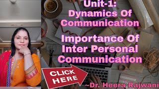 Unit-1 // Dynamics of Communication//     ll Importance of Interpersonal Communication ll