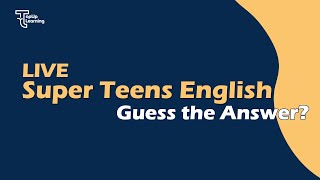 Super Teens English : Guess the Answer