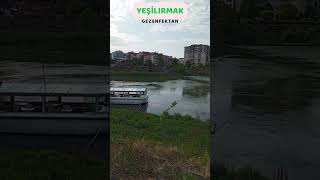 YEŞİLIRMAK ÇARŞAMBA #samsun #çarşamba #yeşilırmak #doğa #gezilecekyerler