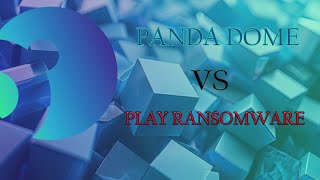 Panda Dome VS Play Ransomware