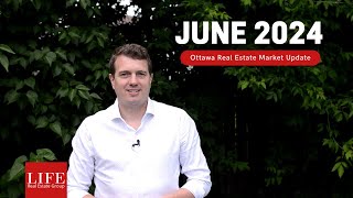 Ottawa Real Estate Market Update June 2024