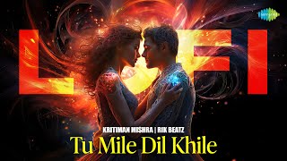 Tu Mile Dil Khile - LoFi | Kumar Sanu | Kritiman & Rik Beatz