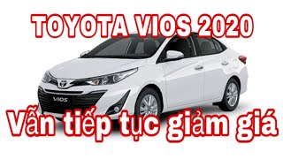 Toyota Vios 2020| vẫn tiếp tục giảm giá giảm sâu