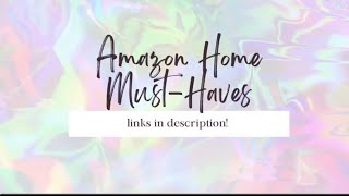 AMAZON HOME MUST HAVES!!