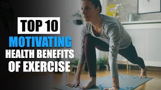 Top 10 Health Benefits Of Exercising | Wisdom