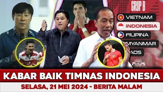 Kabar Baik Timnas Hari Ini 🔴 Selasa 21 Mei 2024 🔴 Berita Timnas Hari Ini 🔴 Timnas Indonesia