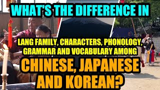 Discover the differences between Chinese, Japanese and Korean languages