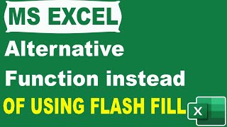 Use alternative function of Flash Fill.  XL Maza