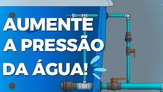 AUMENTE A PRESSÃO DA ÁGUA DE SUA CASA USANDO A ÁGUA DA RUA!