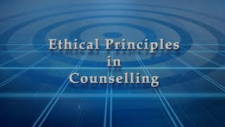 Ethical Principles in Counselling