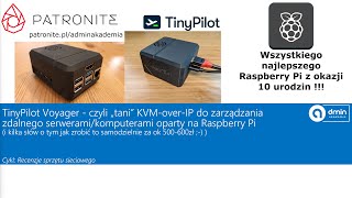 TinyPilot Voyager - „tani” KVM-over-IP do zarządzania zdalnego komputerami oparty na Raspberry Pi