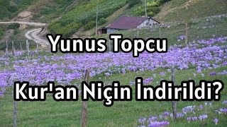 Kur'an Niçin İndirildi? Dördüncü Bölüm | Yunus Topcu