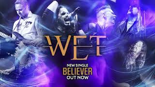 W.E.T. - "Believer" - Visualizer Video