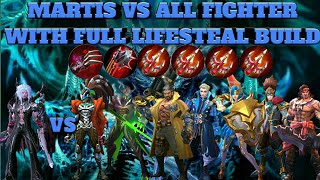 MARTIS VS ALL FIGHTERS WITH FULL LIFESTEAL BUILD || GAMING PLANET