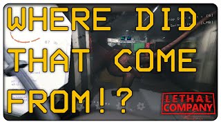 Where Did That Come From - Lethal Company