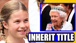 QUEEN'S LAST WILL! Princess Charlotte Inherits Great Grandmother Title Of Duchess Of Edinburgh