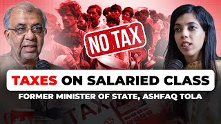 Exposing the secret behind high taxes on salaried class | Ft. Ashfaq Tola | Hustle Ep. 91