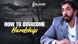 How To Overcome Hardship: The Ultimate Solution - Nouman Ali Khan | Islamic Lectures