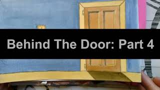 Behind The Door: Part 4