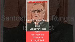 Did you Know?| GK Facts| Santosh Kumar Rungta | First Blind Senior Advocate #shorts #gk