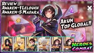 REVIEW AKUN TOP GLOBAL!! AWAKEN-1 LELOUCH & AWAKEN-5 MADARA - TEAM CC 🔥 HEROES COMBAT