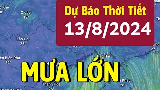 Dự báo thời tiết mới nhất hôm nay và ngày mai 13/8/2024