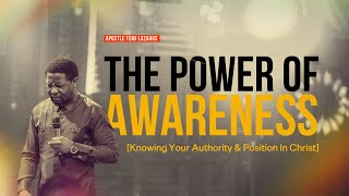 The Power Of Awareness || Apostle Femi Lazarus #gospel #God #motivation #prayerlife #femilazarus