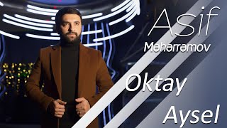 Asif Məhərrəmov - Oktay & Aysel