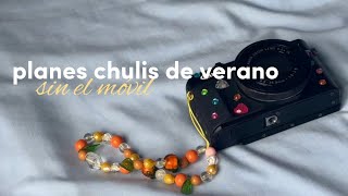 planes chulis de verano 🧿🌞🥭 (sin el móvil)