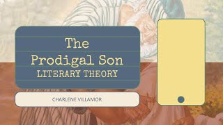 Literary Theory : The Prodigal Son