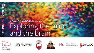 #FromPolandWithScience: Exploring the mind and the brain - Prof. Michał Wierzchoń (Jagiellonian Uni)