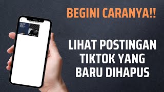 cara memeriksa postingan yang baru dihapus di tiktok