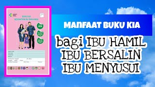 PENTINGNYA BUKU KIA - Manfaat BUKU KIA