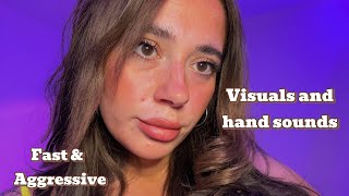 ASMR / Fast & Aggressive Hand Sounds + Tingly Visuals