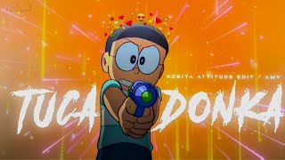 Tuca Donka 🗿 Nobita Attitude Edit Amv 👽🔥👑 Dora Chan 🗿💗 Doreamon Edit 🔥