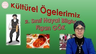 KÜLTÜREL ÖGELERİMİZ - 2.SINIF HAYAT BİLGİSİ - EĞİTİM TOKAT TV