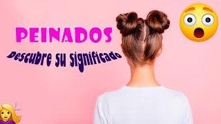 Descubre el asombroso significado de estos 7 peinados - it's Me Skay