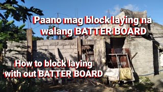 How to block laying with out  batter board