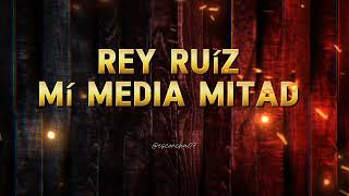 Rey Ruíz - Mi Media Mitad (Salsa & Song)