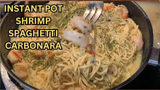 INSTANT POT SHRIMP SPAGHETTI CARBONARA