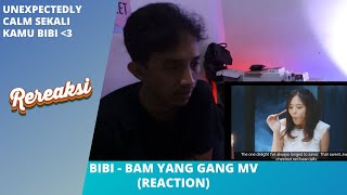 BIBI - BAM YANG GANG MV (REACTION)