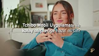 Tchibo Mobil Uygulaması ile Tchibo Dünyası Cebinde