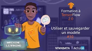 Utiliser et sauvegarder un modèle - Se former à Tensorflow 2.0 #10