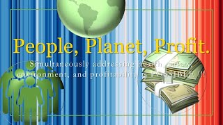 People, Planet, Profit. Achieving Triple Bottom Line is possible!!!