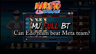 Naruto Online: Mu Full BT (Can Edo team beat Meta Team?)