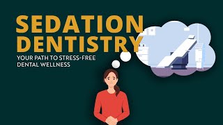 Sedation Dentistry: Your Path to Stress-free Dental Wellness