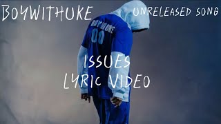 BoyWithUke - Issues Lyrics